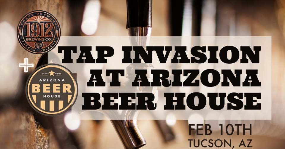 AZ Beer Week Tap Invasion At Arizona Beer House 1912 Brewing Tucson